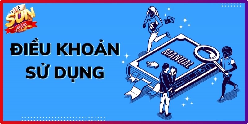 Tìm hiểu vai trò của điều khoản sử dụng Sunwin